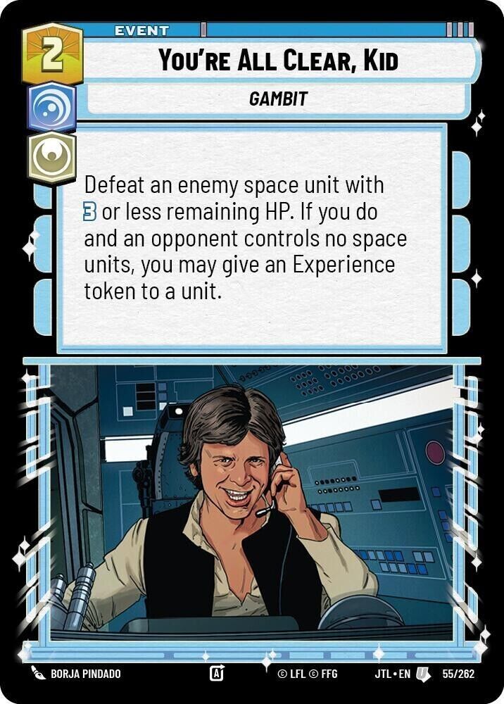 You're All Clear, Kid (Non-Foil) JTL SWU