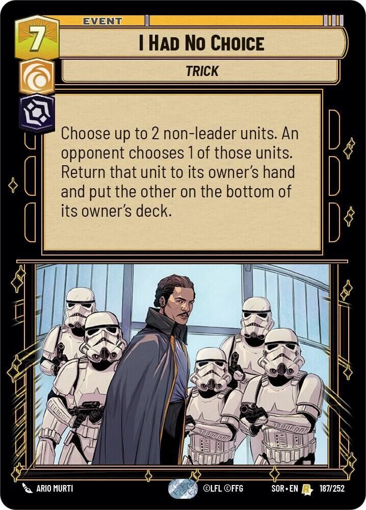I Had No Choice (Non-Foil) SWU