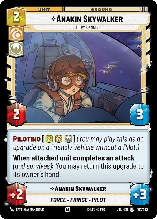 Anakin Skywalker - I'll Try Spinning (Non-Foil) JTL SWU